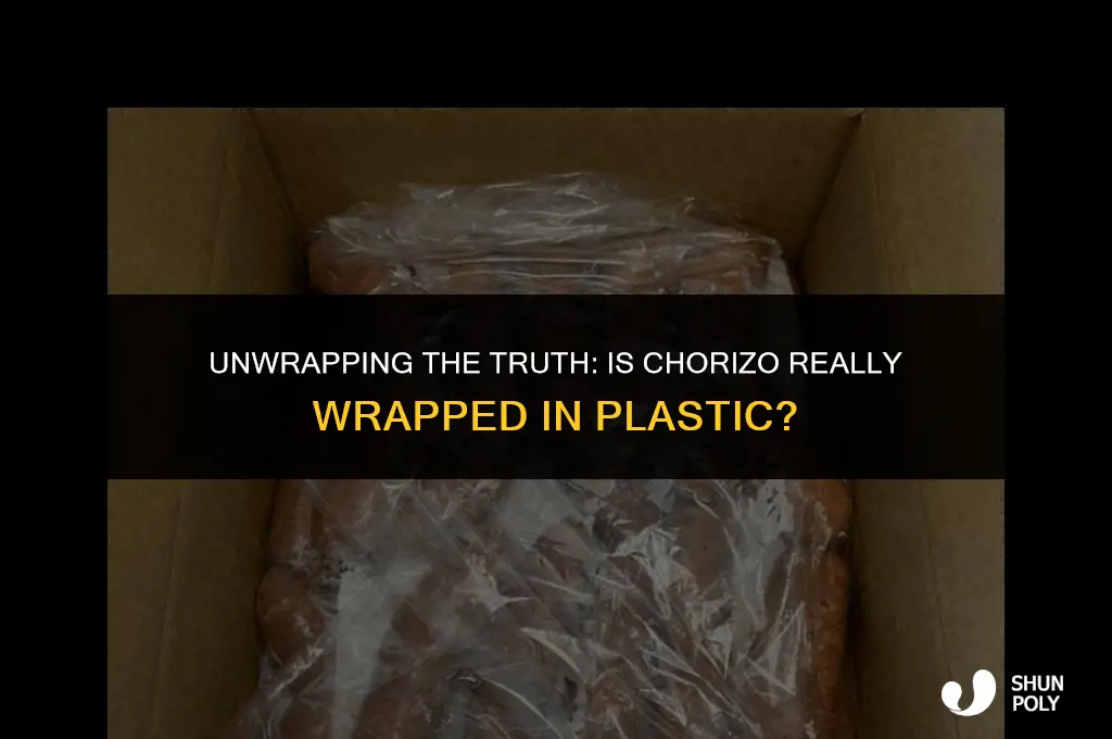 is chorizo wrapped in plastic