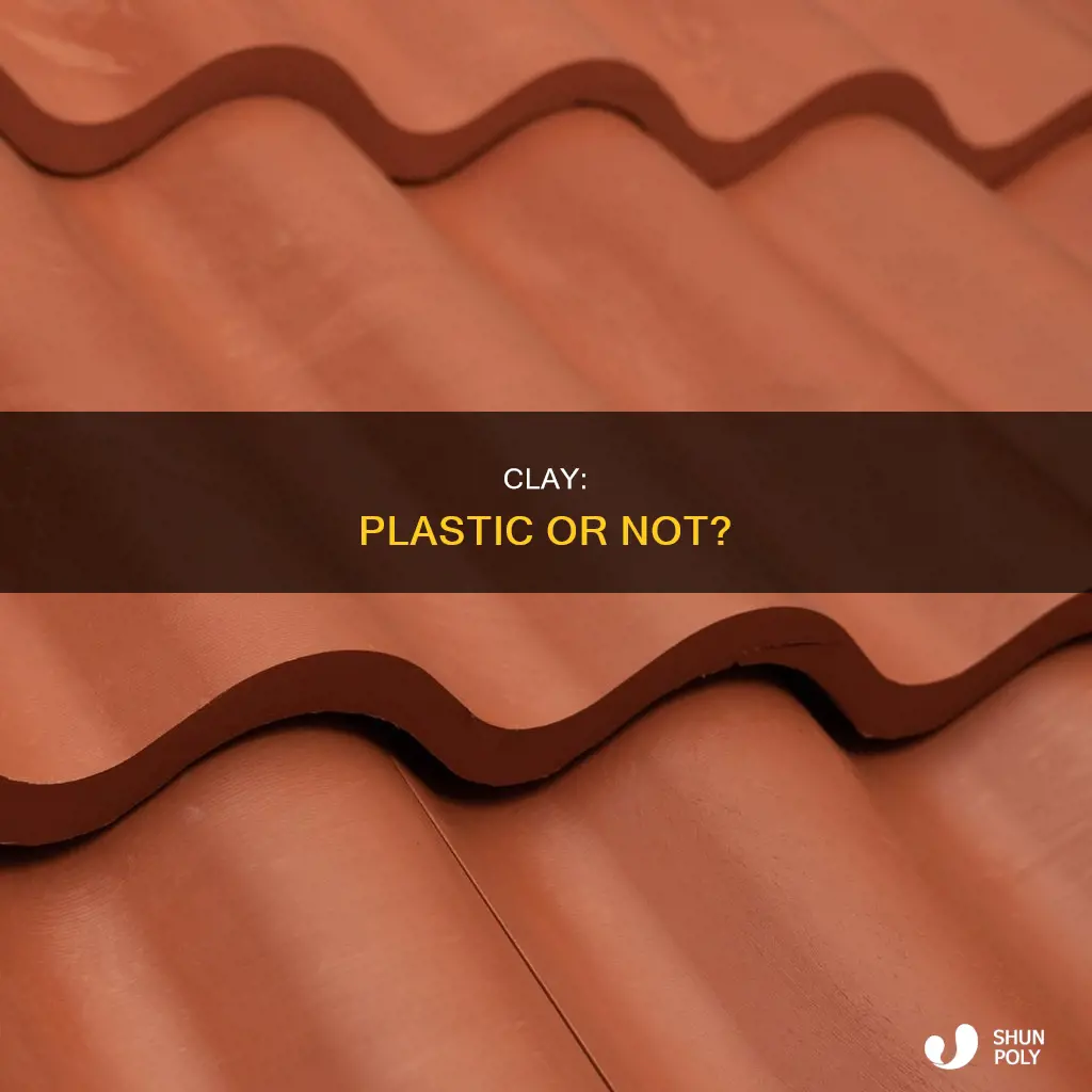 is clay considered a plastic material