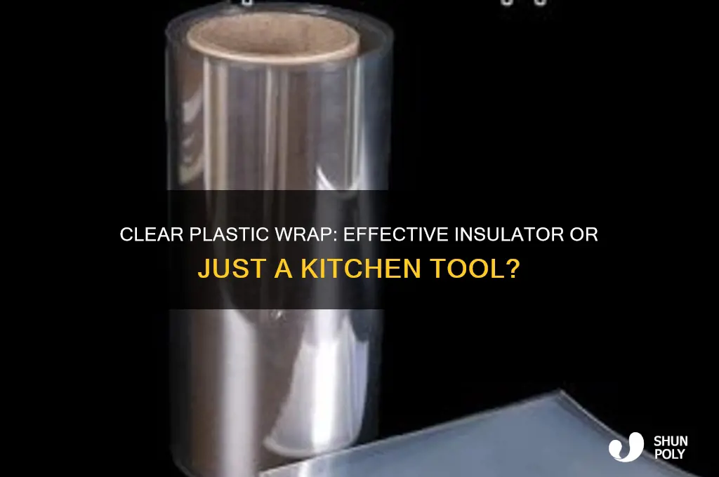 is clear plastic wrap a good insulator