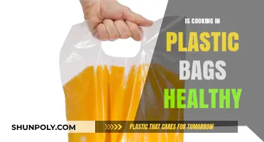 Is Cooking in Plastic Bags Safe for Your Health?