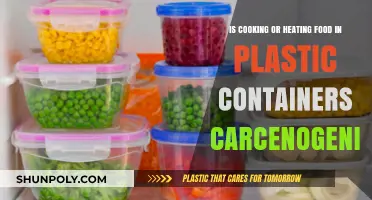 Plastic Containers: Cooking, Heating, and Cancer Risks