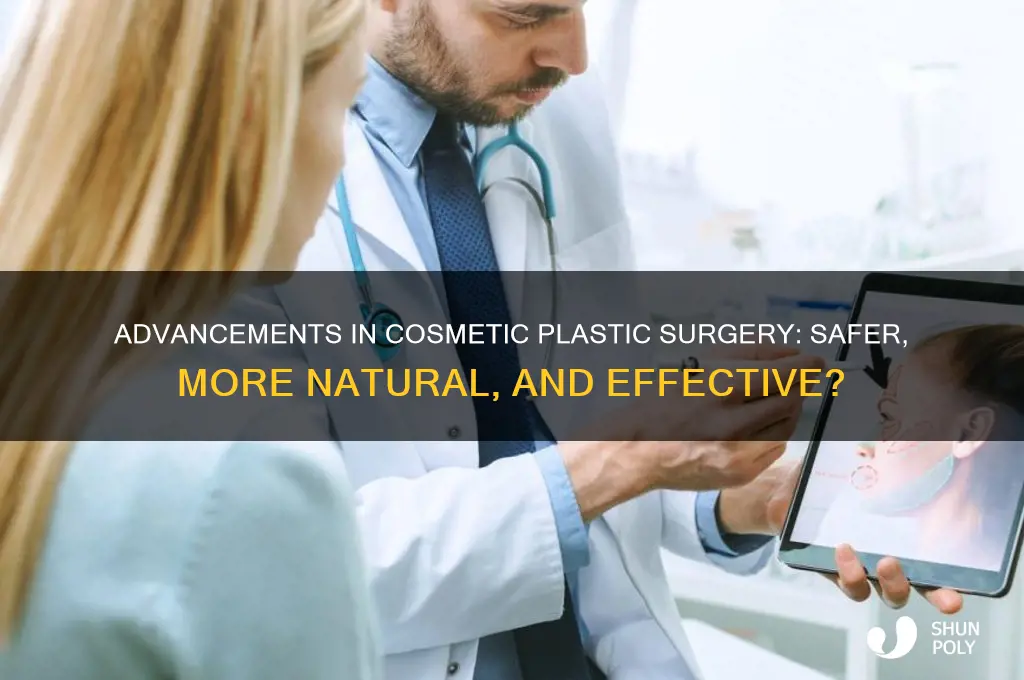 is cosmedtic plastic surgry getting any better
