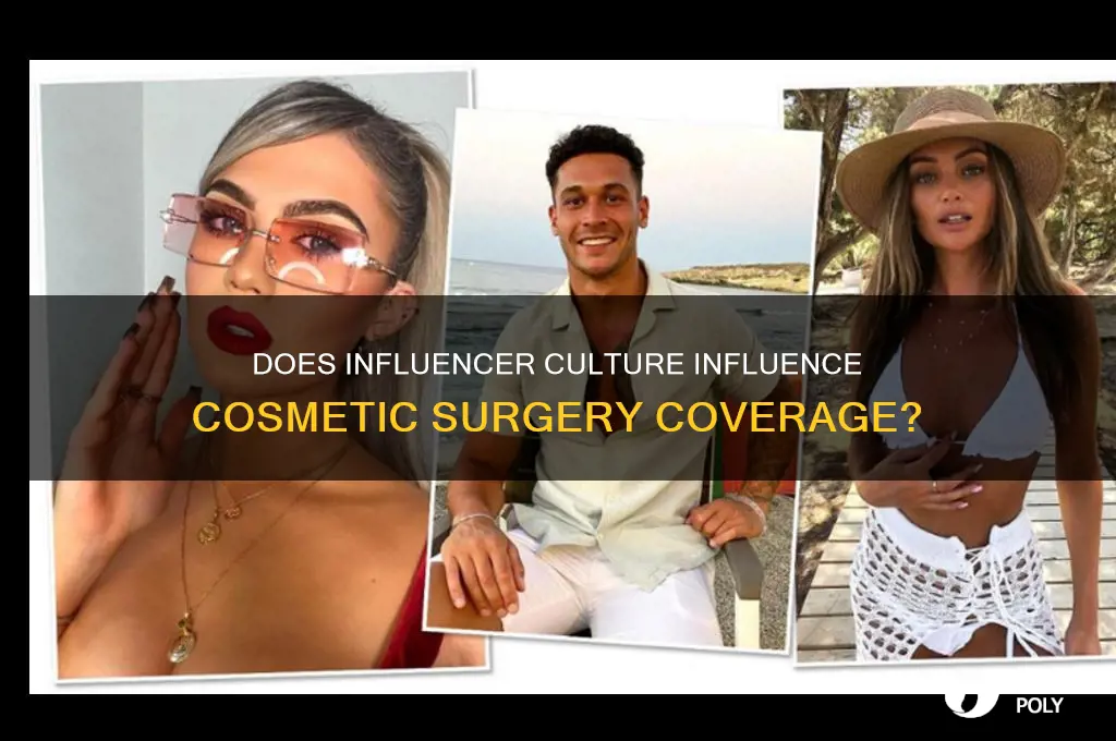 is cosmetic plastic surgery covered by influence