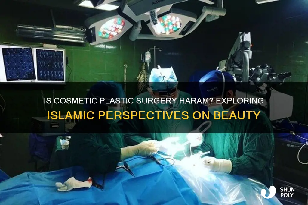 is cosmetic plastic surgery haram