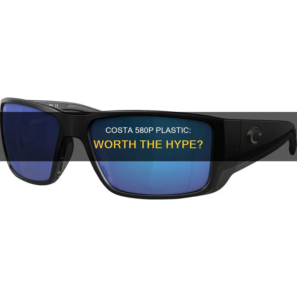 is costa 580p plastic worth it