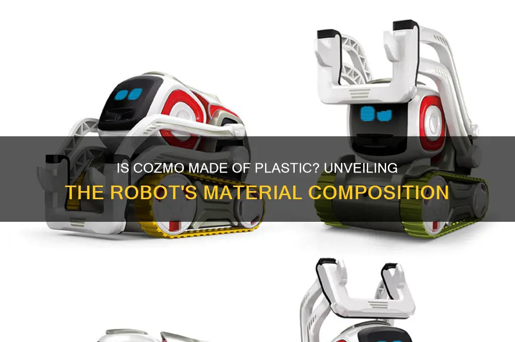 is cozmo made of plastic