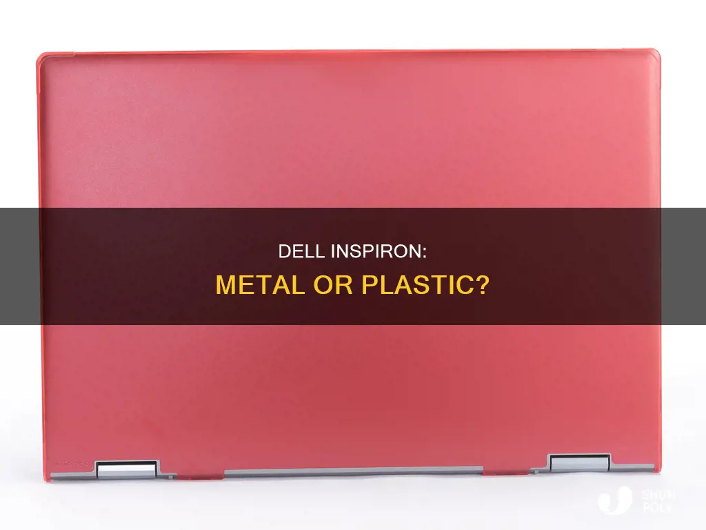 is dell inspiron plastic or metal