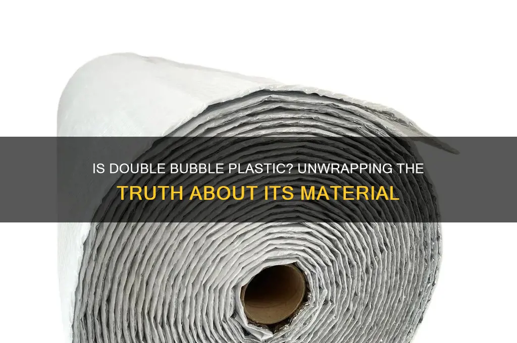is double bubble made of plastic