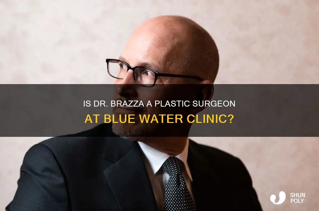 is dr brazza a plastic surgeon blue water
