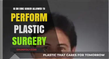 Is Dr. Eric Seiger Legally Allowed to Perform Plastic Surgery?