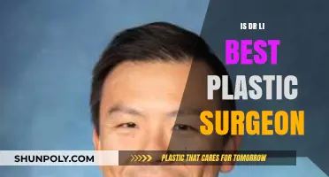 Is Dr. Li the Best Plastic Surgeon? Expertise and Reviews