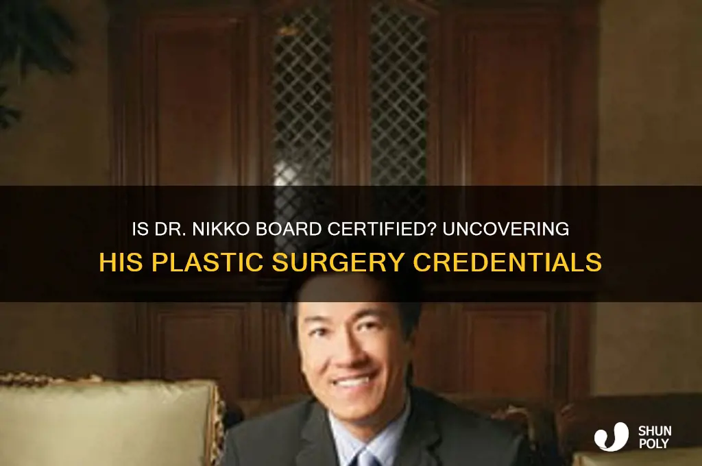 is dr nikko board certified as a plastic surgeon