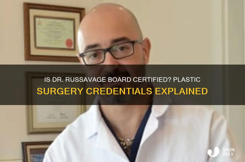 is dr russavage a board certified plastic surgeon