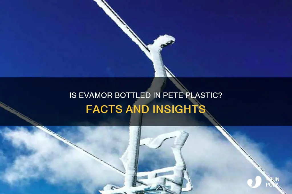 is evamor bottled in pete plastic