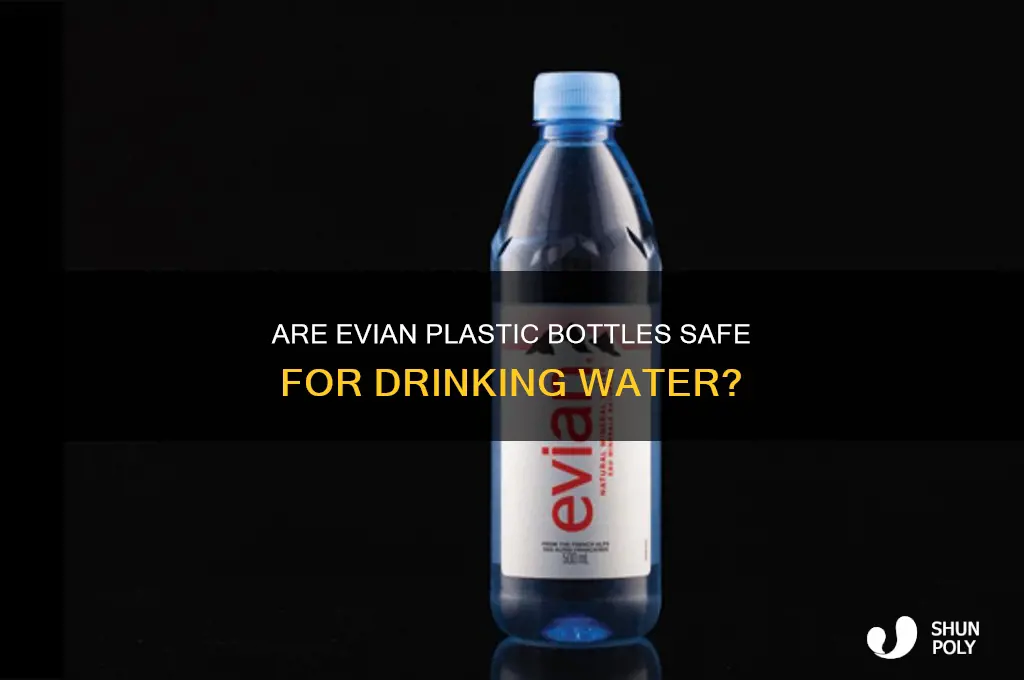 is evian plastic bottles safe