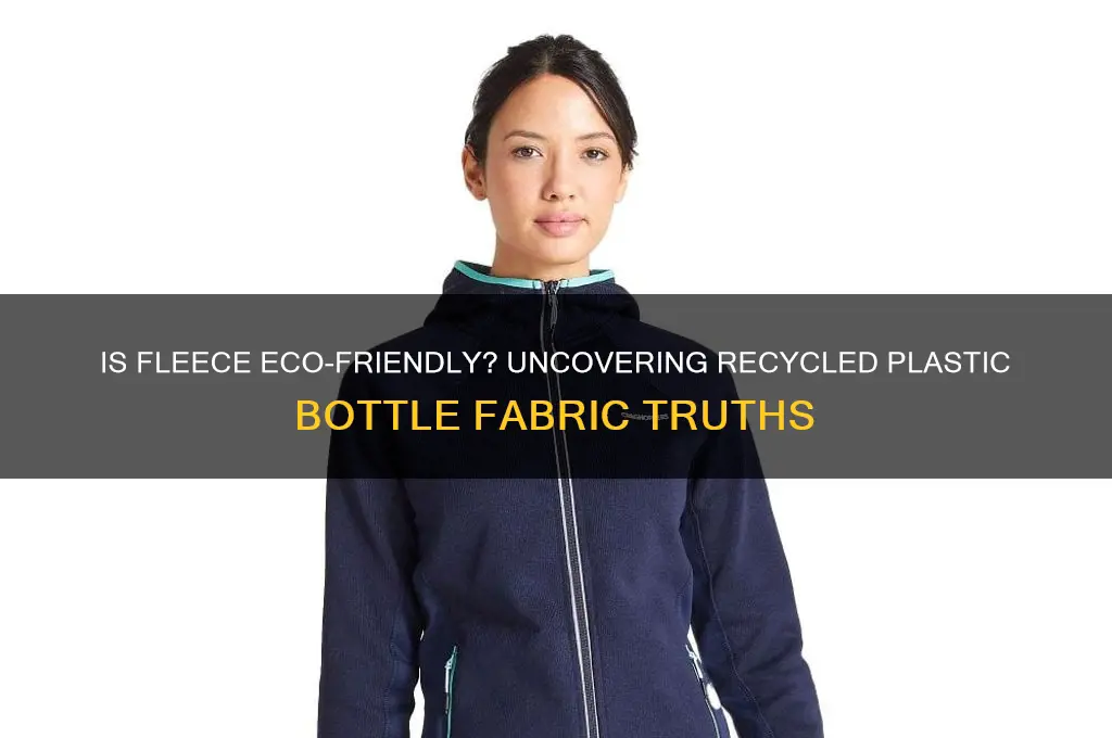 is fleece made from recycled plastic bottles