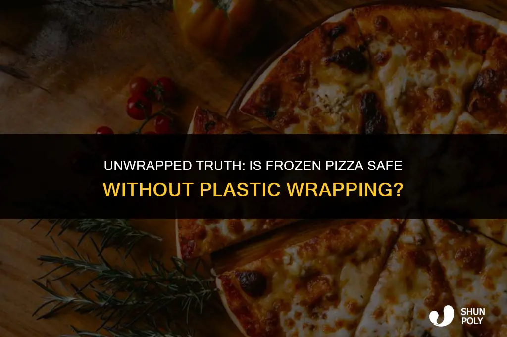 is frozen pizza ok without plastic wrapping
