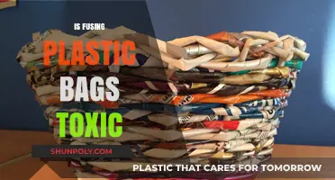 Is Fusing Plastic Bags Toxic? Uncovering the Hidden Health Risks