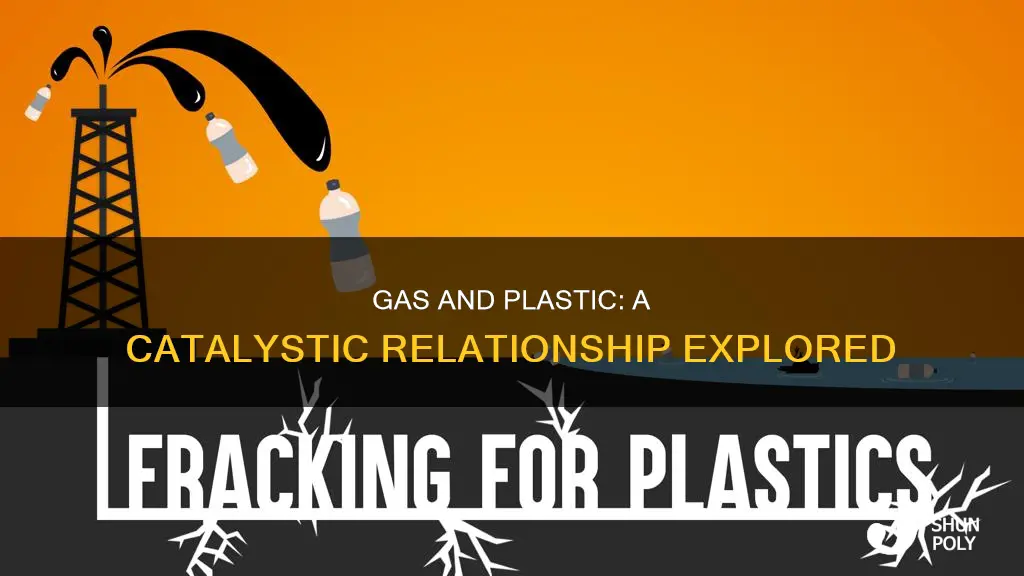 is gas a catalyst for plastic