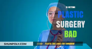 Is Plastic Surgery Bad? Exploring the Pros, Cons, and Ethics