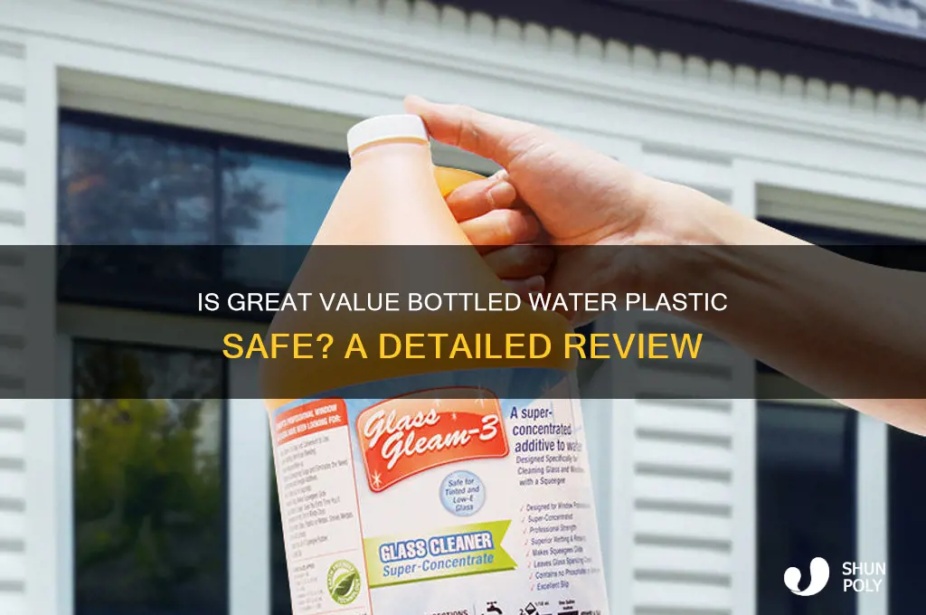 is great value bottle water plastic safe