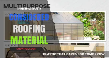 Greenhouse Plastic: Roofing Material or Not?