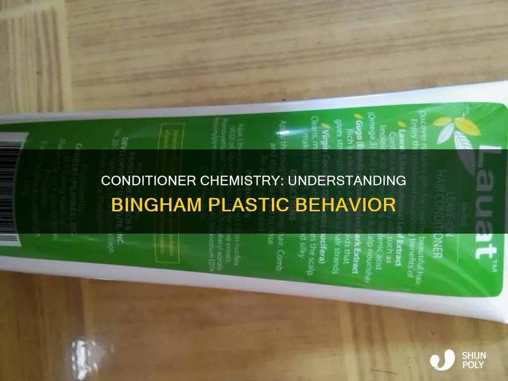 is hair conditioner a bingham plastic