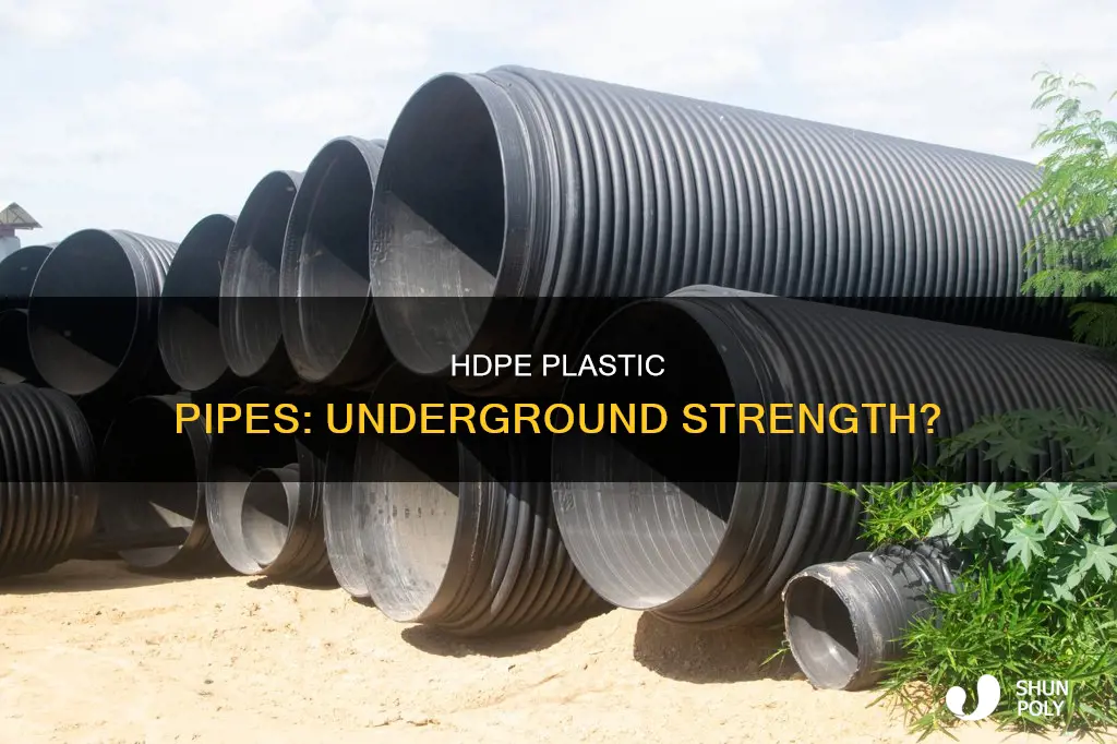 is hdpe plastic pipe strong for underground