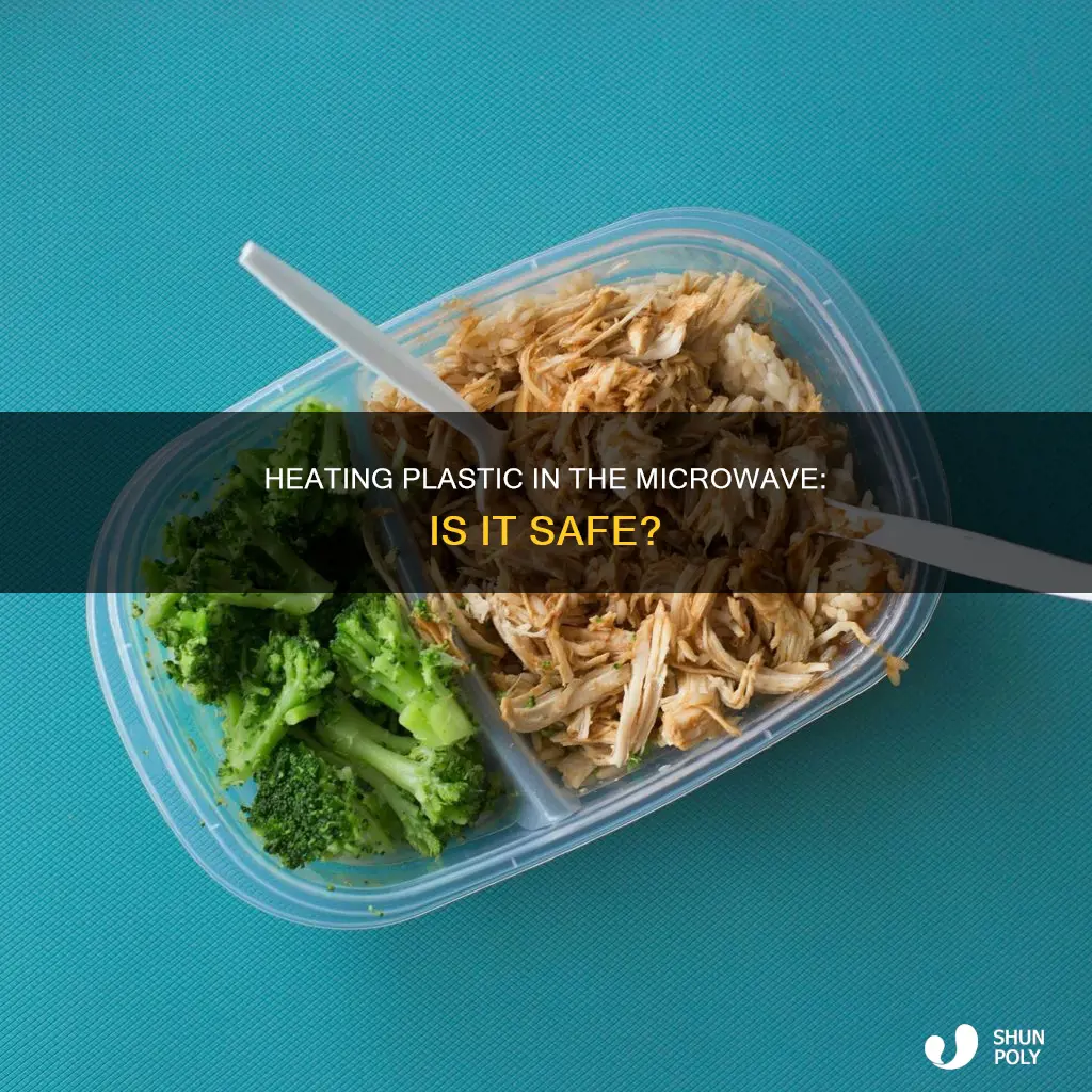 is heating plastic in the microwave dangerous
