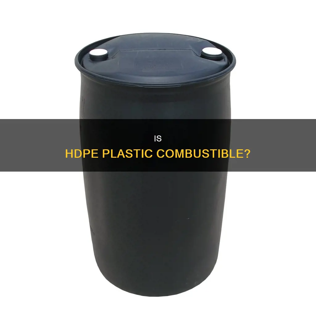 is high density polyethylene plastic combustable
