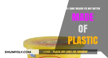 Is I Can't Believe It's Not Butter Made of Plastic?