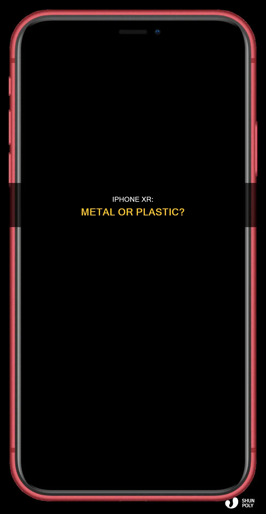 is iphone xr metal or plastic