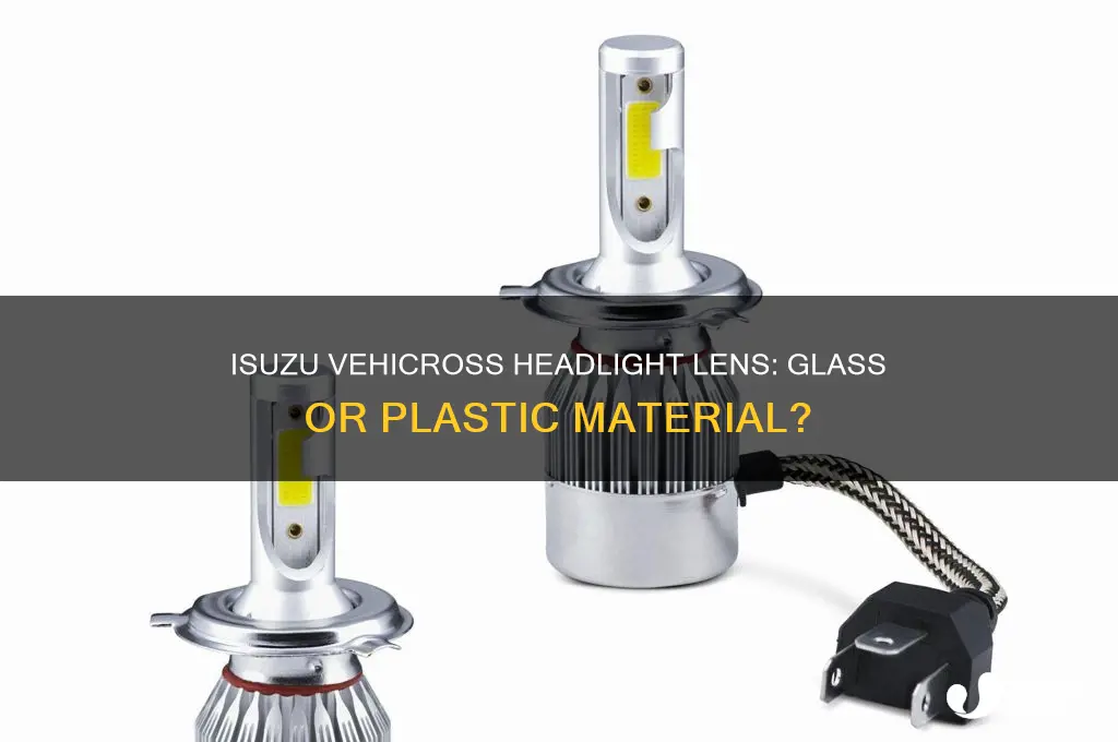 is isuzu vehicross headlight lens made of glass or plastic