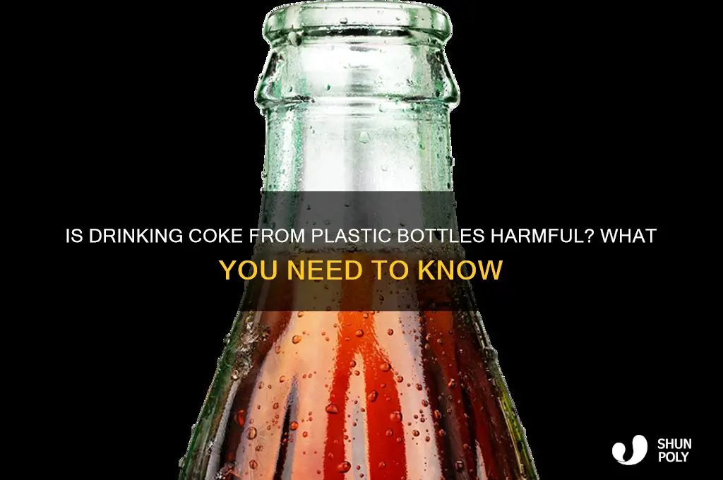 is it bad to drink coke out of plastic bottle