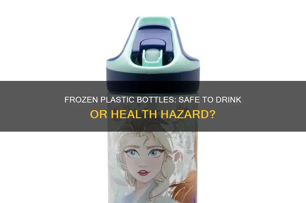 is it bad to drink from a frozen plastic bottle