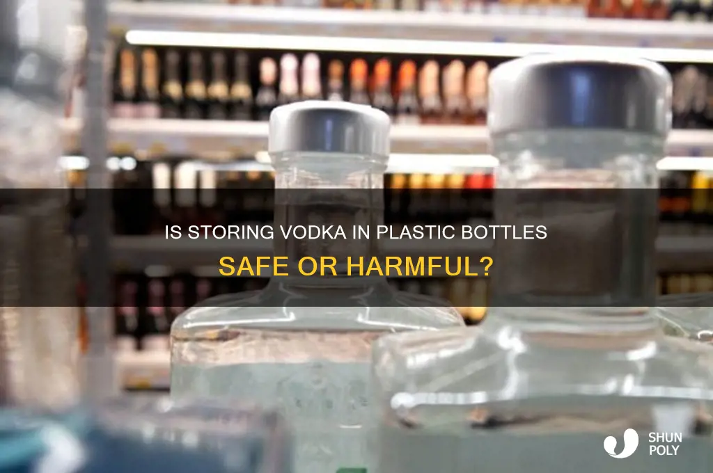 is it bad to leave vodka in a plastic bottle
