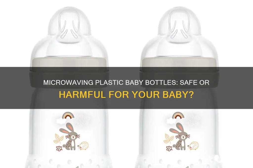 is it bad to microwave plastic baby bottles