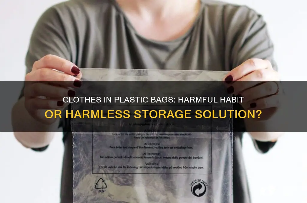 is it bad to put clothes in a plastic bag