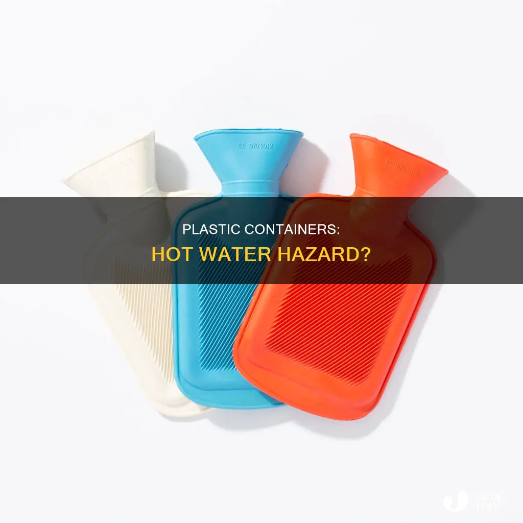 is it bad to put hot water in plastic container