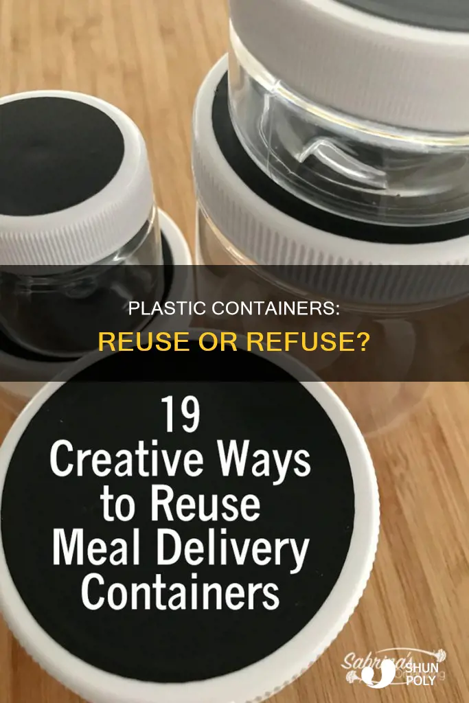 is it bad to reuse plastic containers