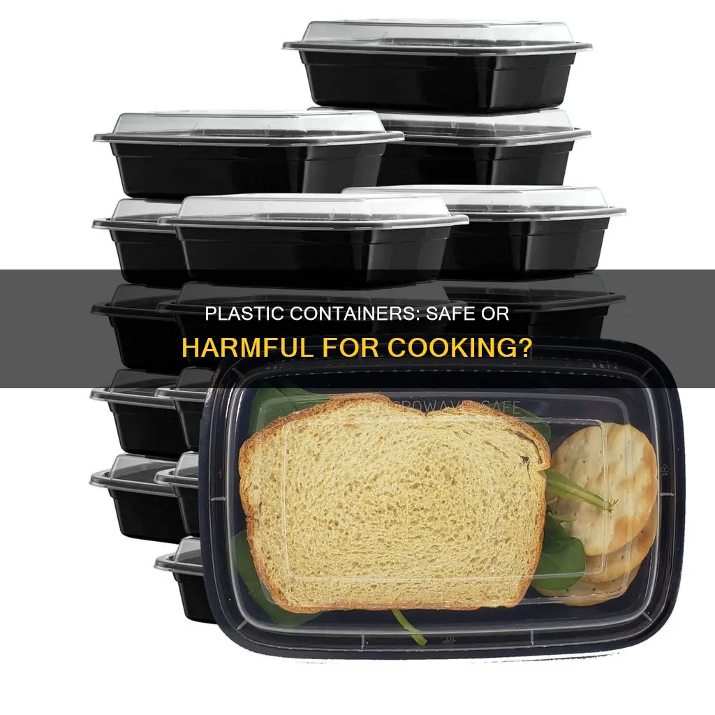 is it dangerous to cook food in plastic containers