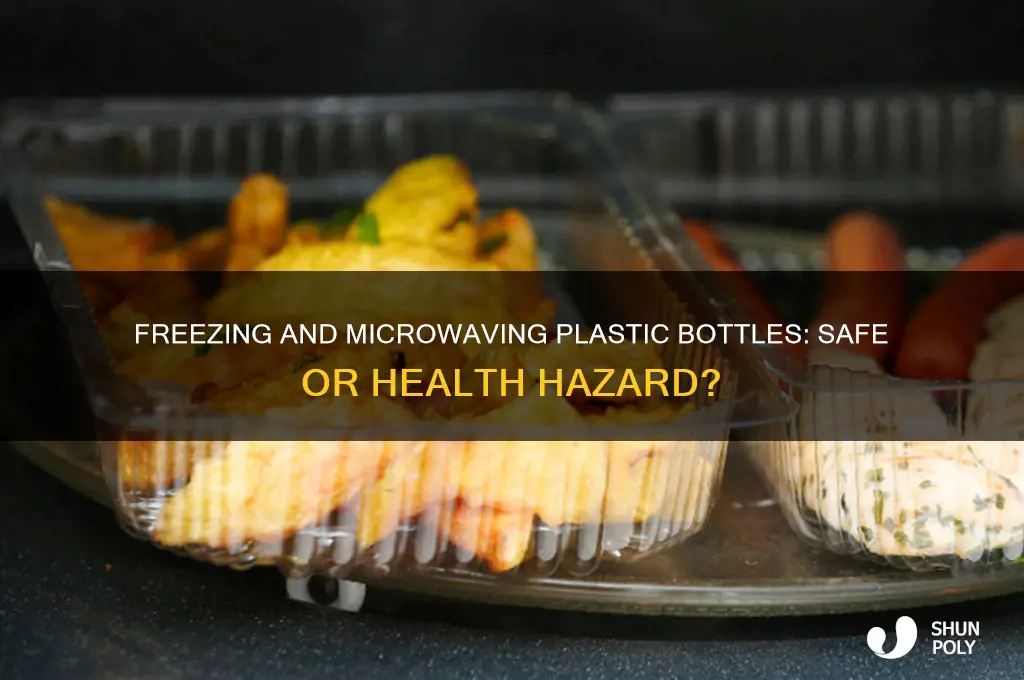 is it dangerous to freeze and microwave plastic bottles