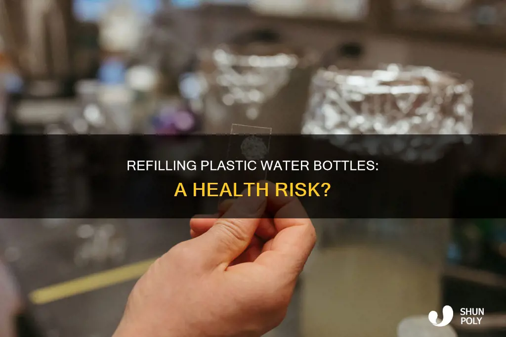 is it dangerous to refill plastic waterbottles