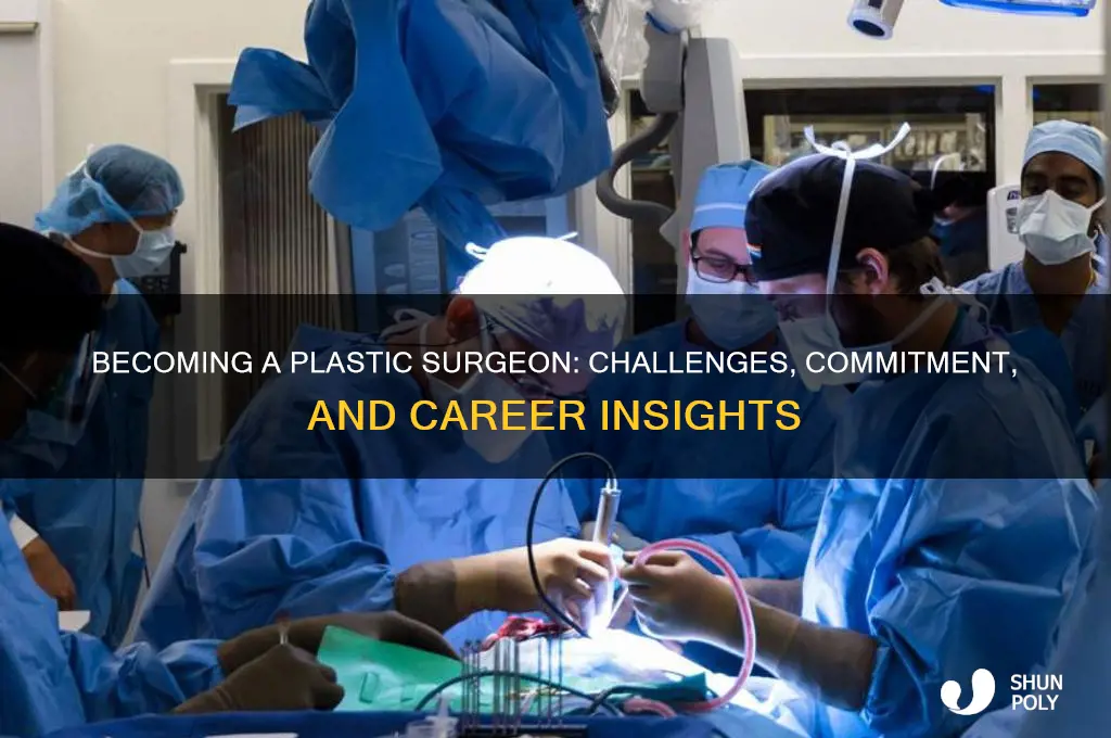 is it easy to become a plastic surgeon