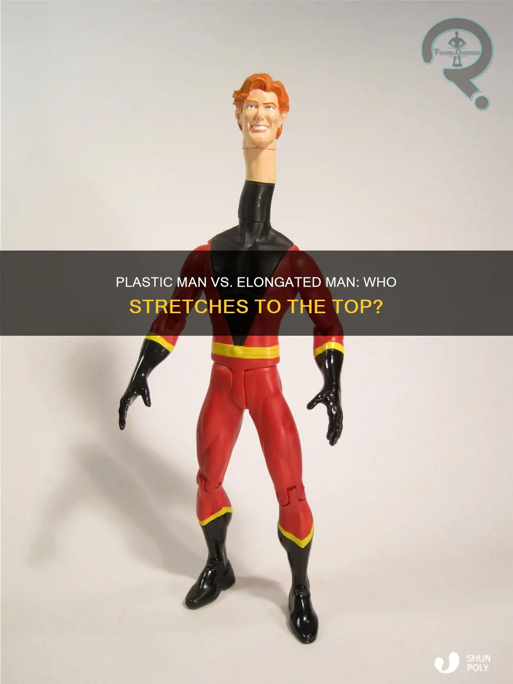 is it elongated man or plastic man