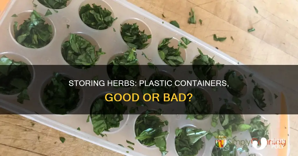 is it good storing herbs in plastic