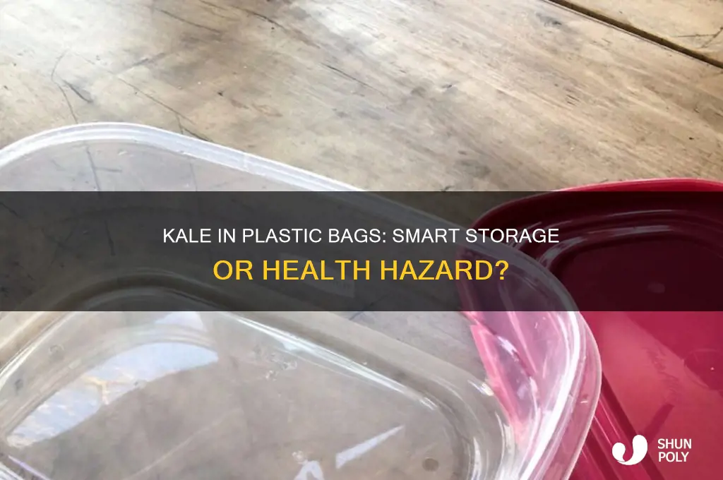 is it good to put kale in a plastic bag