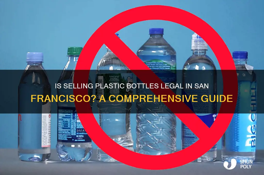 is it legal to sell plastic bottle in san francisco