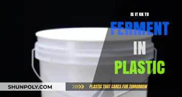 Plastic Fermentation: Is It Safe?