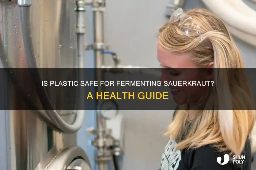 is it ok to make saurkraut in plastic